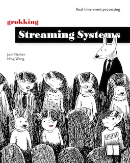 Front cover_Grokking Streaming Systems
