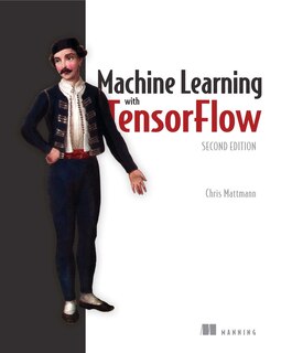 Front cover_Machine Learning with TensorFlow, Second Edition