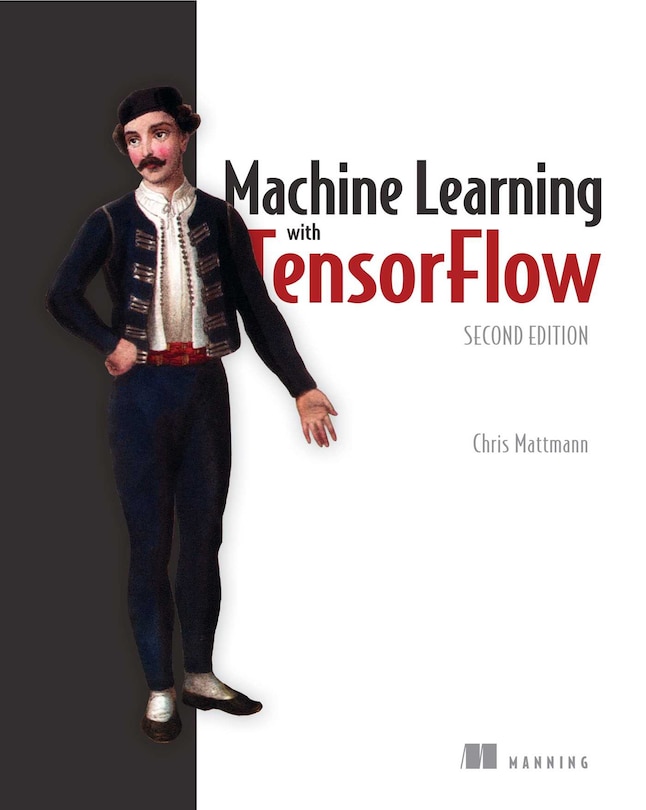 Front cover_Machine Learning with TensorFlow, Second Edition