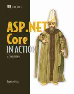 ASP.NET Core in Action, Second Edition by Andrew Lock
