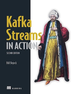 Front cover_Kafka Streams in Action, Second Edition