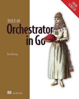 Couverture_Build an Orchestrator in Go (From Scratch)