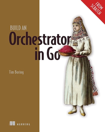 Build an Orchestrator in Go (From Scratch)