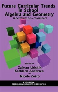 Front cover_Future Curricular Trends in School Algebra and Geometry