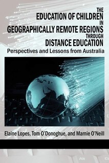 Front cover_The Education of Children in Geographically Remote Regions Through Distance Education
