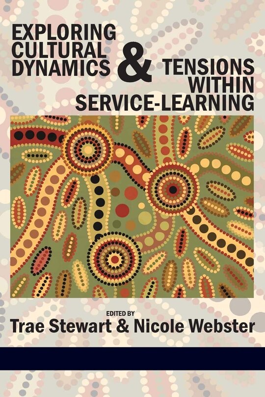 Front cover_Exploring Cultural Dynamics and Tensions Within Service-Learning
