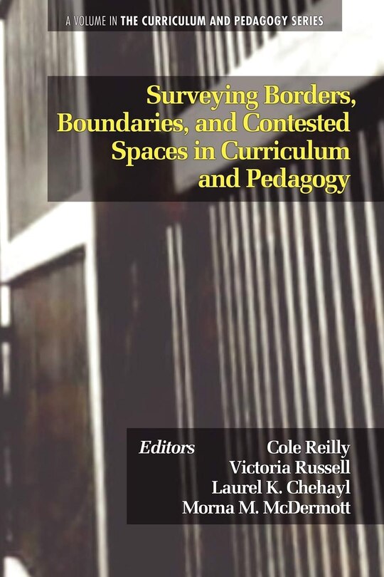 Couverture_Surveying Borders, Boundaries, and Contested Spaces in Curriculum and Pedagogy