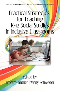 Front cover_Practical Strategies For Teaching K-12 Social Studies In Inclusive Classrooms