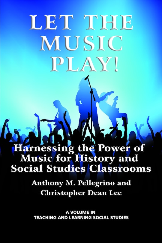 Couverture_Let the Music Play! Harnessing the Power of Music for History and Social Studies Classrooms