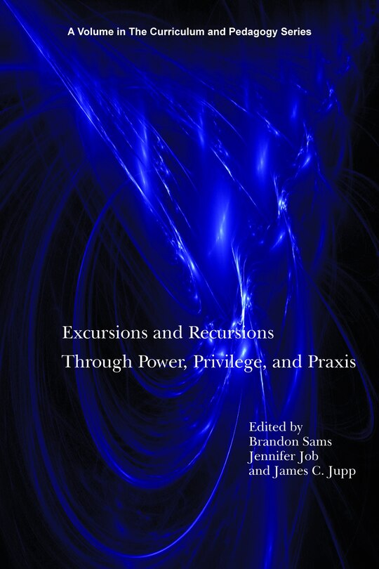 Couverture_Excursions and Recursions Through Power, Privilege, and Practice