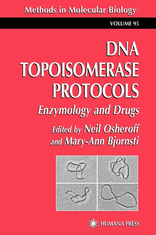 DNA Topoisomerase Protocols: Volume II: Enzymology and Drugs