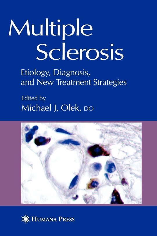 Multiple Sclerosis: Etiology, Diagnosis, and New Treatment Strategies