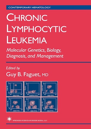 Chronic Lymphocytic Leukemia: Molecular Genetics, Biology, Diagnosis, and Management