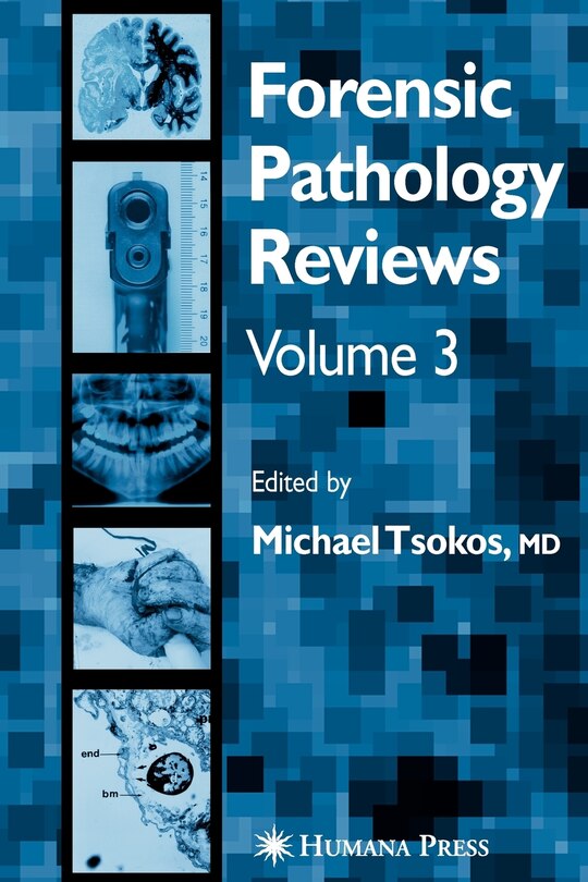 Forensic Pathology Reviews Vol 3