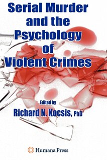 Couverture_Serial Murder and the Psychology of Violent Crimes