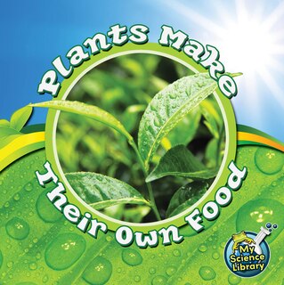 Couverture_Plants Make Their Own Food