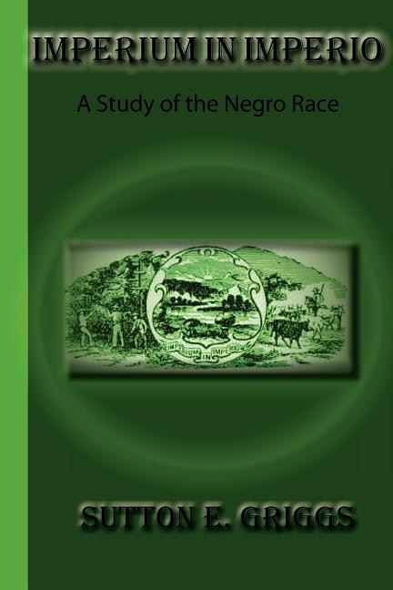 Imperium In Imperio: A Study Of The Negro Race