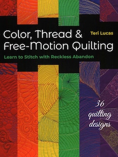 Couverture_Color, Thread & Free-Motion Quilting