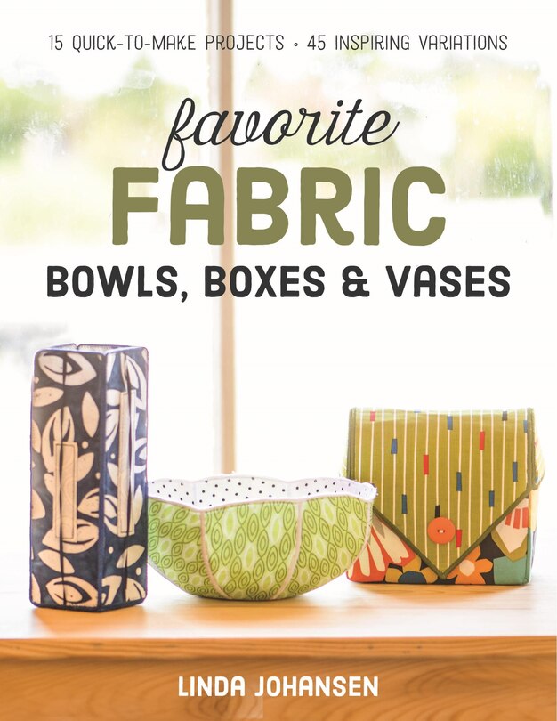 Couverture_Favorite Fabric Bowls, Boxes & Vases