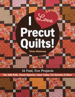 Couverture_I Love Precut Quilts!