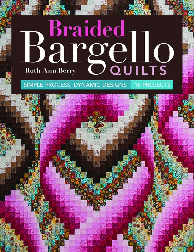 Front cover_Braided Bargello Quilts