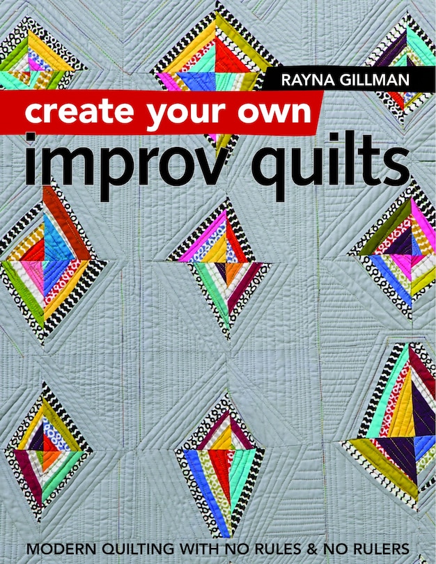 Front cover_Create Your Own Improv Quilts