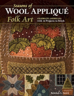 Front cover_Seasons Of Wool Appliqué Folk Art