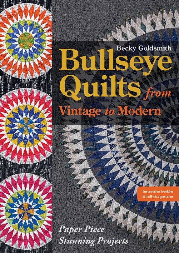 Front cover_Bullseye Quilts From Vintage To Modern