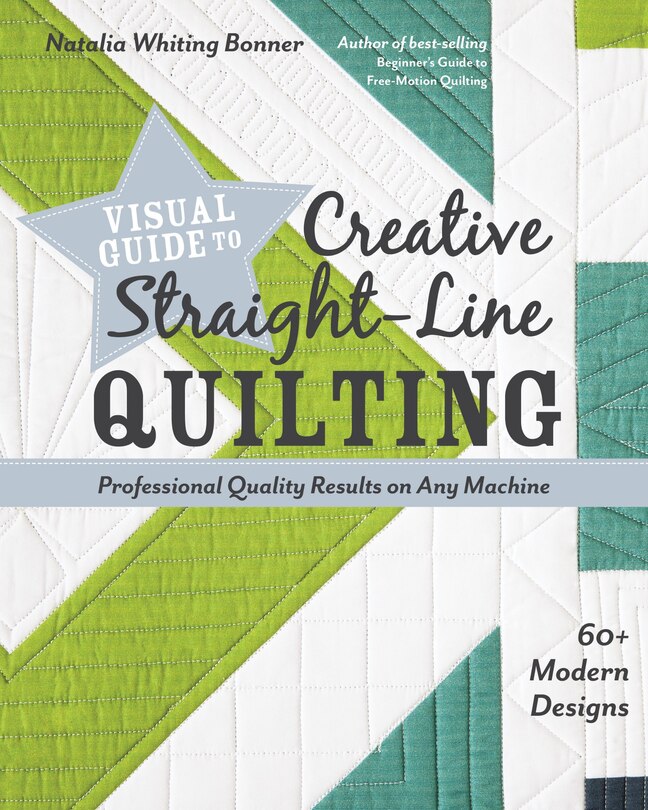 Front cover_Visual Guide To Creative Straight-line Quilting