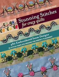 Front cover_Stunning Stitches For Crazy Quilts