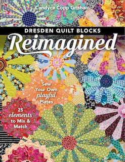 Front cover_Dresden Quilt Blocks Reimagined