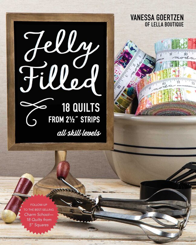 Front cover_Jelly Filled—18 Quilts from 2 1/2'' Strips