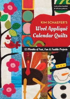 Front cover_Kim Schaefer's Wool Appliqué Calendar Quilts
