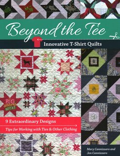 Couverture_Beyond the Tee-Innovative T-Shirt Quilts