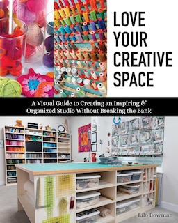 Front cover_Love Your Creative Space