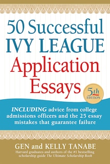 Front cover_50 Successful Ivy League Application Essays