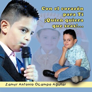Couverture_Con El Corazón, Para Ti. ¡quien Quiera Que Seas!...
