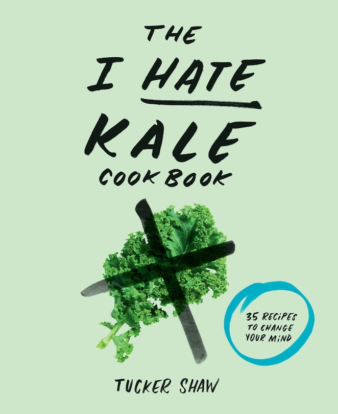 Front cover_The I Hate Kale Cookbook