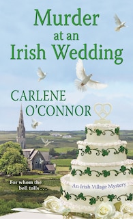 Front cover_Murder At An Irish Wedding