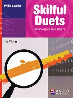 Skilful Duets: 40 Progressive Duets