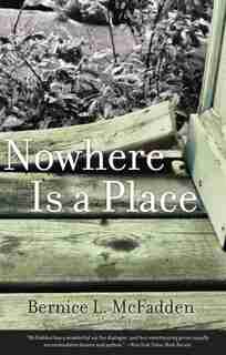 Nowhere Is a Place by Bernice L. Mcfadden