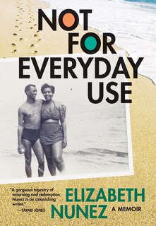 Front cover_Not for Everyday Use: A Memoir