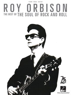 Roy Orbison - The Best Of The Soul Of Rock And Roll