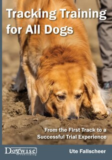 Front cover_Tracking Training for All Dogs