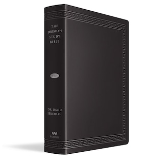 Front cover_The Jeremiah Study Bible, Nkjv Large Print Edition, Black Leatherluxe®