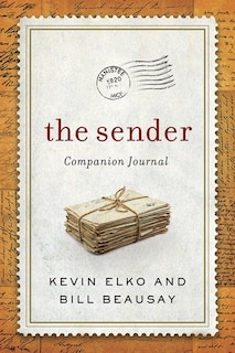 The Sender Companion Journal: Be A Blessing And Other Lessons From The Sender