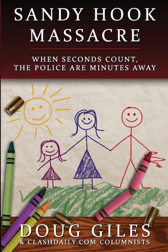 Sandy Hook Massacre: When Seconds Count - Police Are Minutes Away