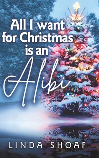 Front cover_All I Want For Christmas is an Alibi