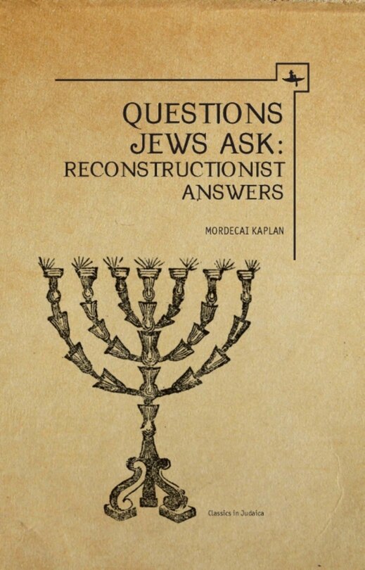 Questions Jews Ask: Reconstructionist Answers