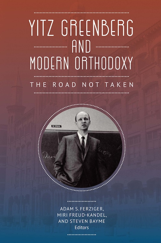 Front cover_Yitz Greenberg And Modern Orthodoxy